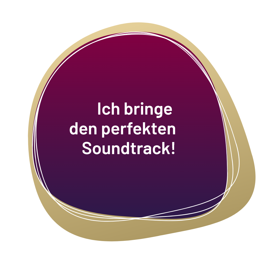 Rot-goldenes Oval mit weißen Linien und deutschem Text: „Ich bringe den perfekten Soundtrack!“.