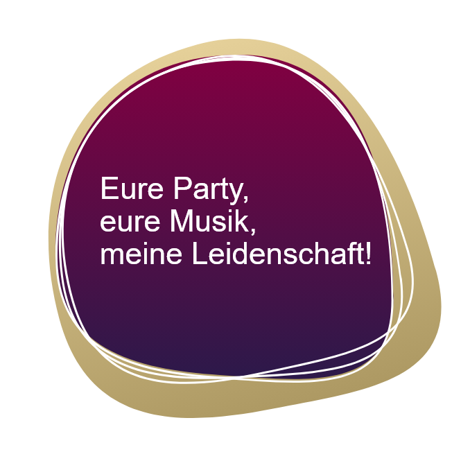 Der Text auf einer farbenfrohen Form lautet: „Eure Party, eure Musik, meine Leidenschaft!“.